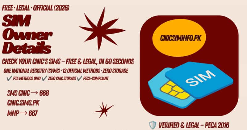 SIM owner details Pakistan — check your CNIC's SIMs with 668, cnic.sims.pk and 667